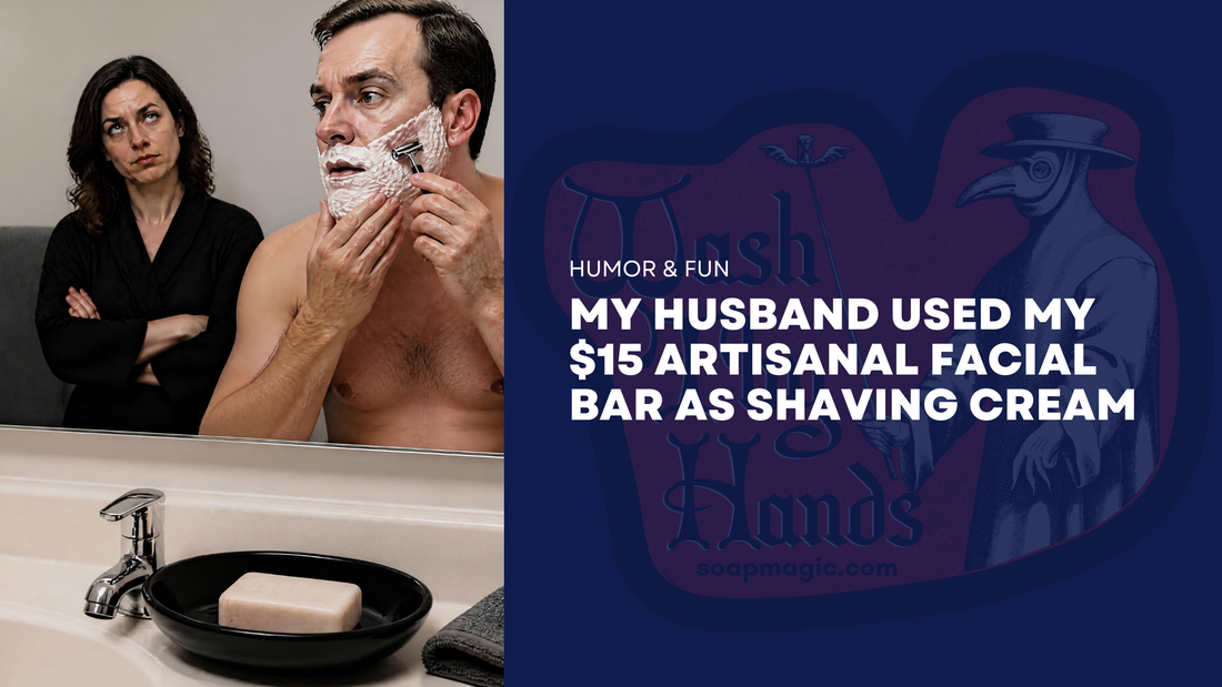 My Husband Used My $15 Artisanal Facial Bar as Shaving Cream