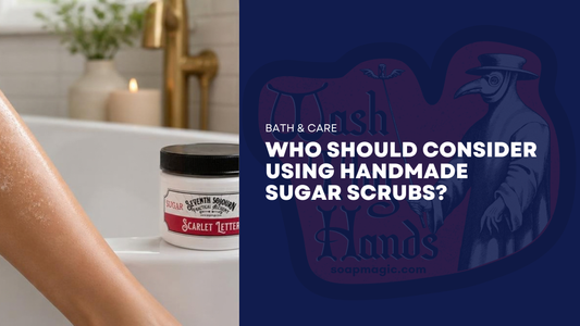 Who Should Consider Using Handmade Sugar Scrubs?